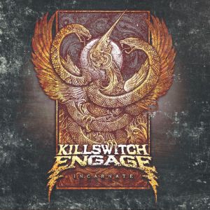 KILLSWITCH ENGAGE / キルスウィッチ・エンゲイジ / INCARNATE