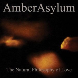 AMBER ASYLUM / THE NATURAL PHILOSOPHY OF LOVE<PAPER SLEEVE>