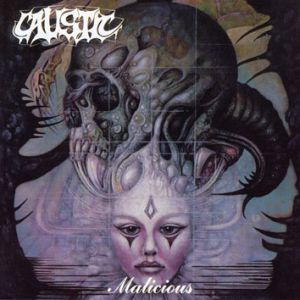 CAUSTIC (from Switzerland) / MALICIOUS / CAUSTIC