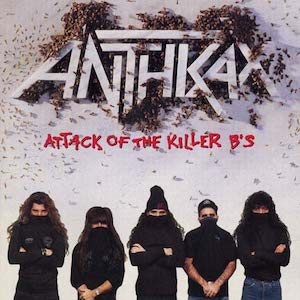 ANTHRAX / アンスラックス / ATTACK OF KILLER B'S! / アタック・オブ・ザ・キラー・ビーズ!+1
