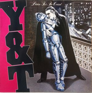 Y&T (YESTERDAY & TODAY) / ワイ・アンド・ティー / DOWN FOR THE COUNT / ダウン・フォー・ザ・カウント 