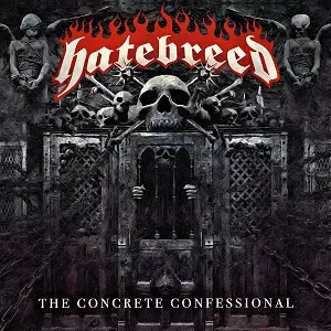 HATEBREED / ヘイトブリード / THE CONCRETE CONFESSIONAL / ザ・コンクリート・コンフェッショナル