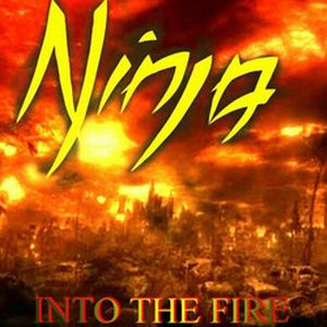 NINJA (GERMANY) / INTO THE FIRE
