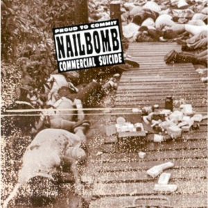 NAILBOMB / ネイルボム / PROUD TO COMMIT COMMERCIAL SUICIDE