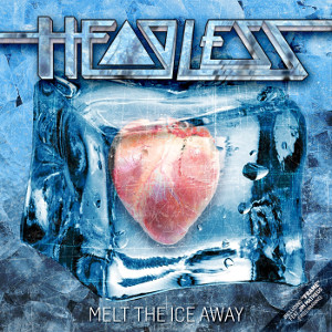 HEADLESS / ヘッドレス(METAL) / MELT THE ICE AWAY / メルト・ジ・アイス・アウェイ