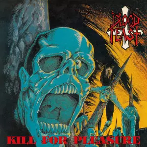 BLOOD FEAST / ブラッド・フィースト / KILL FOR PLEASURE/FACE FATE