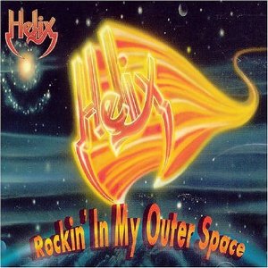 HELIX / ヘリックス / ROCKIN' IN MY OUTER SPACE