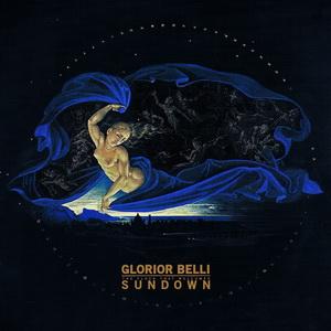 GLORIOR BELLI / SUNDOWN(THE FLOCK THAT WELCOMES)