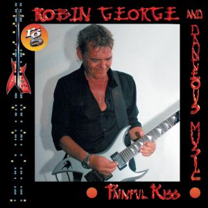 ROBIN GEORGE & DANGEROUS MUSIC / PAINFUL KISS