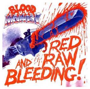 BLOOD MONEY / RED, RAW AND BLEEDING<DIGI>