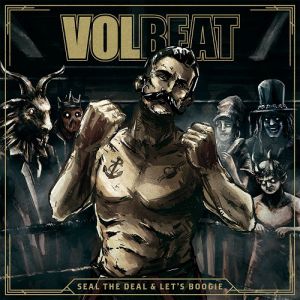 VOLBEAT / ヴォルビート / SEAL THE DEAL & LET'S BOOGIE<2LP+CD>
