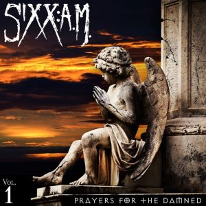 SIXX:A.M. / シックス:エイ・エム / PRAYERS FOR THE DAMNED VOL.1 <LP>