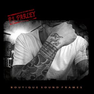 PJ FARLEY / BOUTIQUE SOUND FRAMES