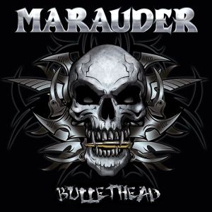 MARAUDER / BULLETHEAD 