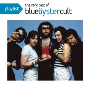 BLUE OYSTER CULT / ブルー・オイスター・カルト / PLAYLIST: THE VERY BEST OF BLUE OYSTER CULT