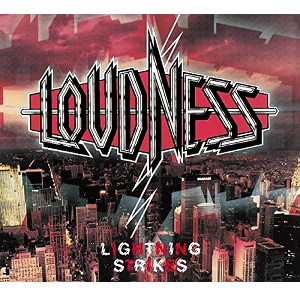 LOUDNESS / ラウドネス / LIGHTNING STRIKES 30TH ANNIVERSARY / ライトニング・ストライクス 30THアニバーサリー -LIMITED EDITION-