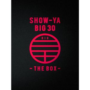 SHOW-YA / ショーヤ / SHOW-YA BIG 30 -THE BOX- / ショーヤ・ビッグ・30-THE BOX-