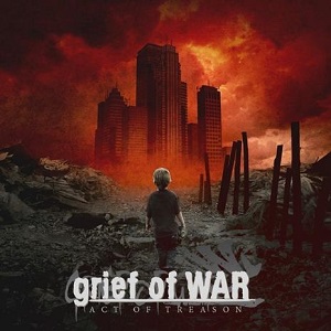 GRIEF OF WAR / ACT OF TREASON / アクト・オブ・トリーズン