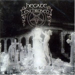 HECATE ENTHRONED / THE SLAUGHTER OF INNOCENCE<DIGI>