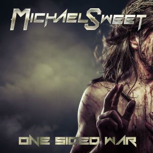 MICHAEL SWEET / マイケル・スウィート / ONE SIDE DEAD WAR  / ワン・サイデッド・ウォー   