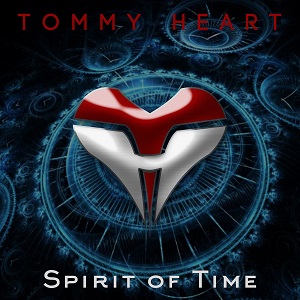 TOMMY HEART / トミー・ハート / SPIRIT OF TIME  / スピリット・オブ・タイム   