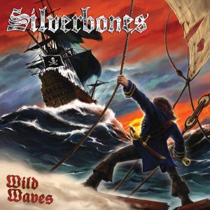 SILVERBONES / WILD WAVES
