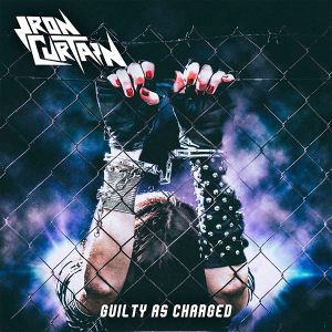 IRON CURTAIN (METAL) / アイアン・カーテン / GUILTY AS CHARGED 