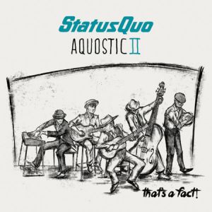 STATUS QUO / ステイタス・クオー / AQUOSTIC II - THAT'S A FACT<DELUXE>