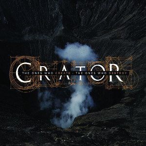 CRATOR / THE ONES WHO CREATE:THE ONES WHO DESTROY<DIGI>