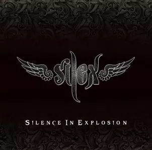 Silex / サイレックス / SILENCE IN EXPLOSION / サイレンス・イン・エクスプロージョン