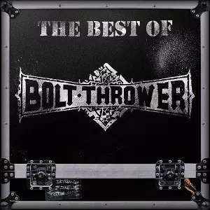 BEST OF BOLT THROWER/BOLT THROWER/ボルト・スロワー｜HARDROCK