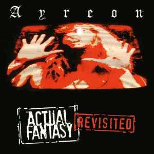 AYREON / エイリオン / ACTUAL FANTASY REVISITED