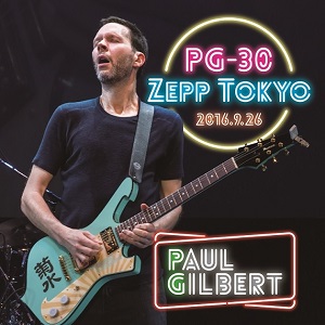 PAUL GILBERT / ポール・ギルバート / PG-30 LIVE AT ZEPP TOKYO 2016 / PG-30 ライヴ・アット Zepp Tokyo 2016<2CD>