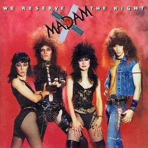 MADAM X / マダム・エックス / WE RESERVE THE RIGHT
