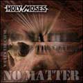 HOLY MOSES (from Germany) / ホーリー・モーゼス / NO MATTER WHAT'S THE CAUSE