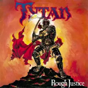TYTAN / タイタン / ROUGH JUSTICE