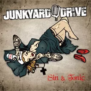 JUNKYARD DRIVE / ジャンクヤード・ドライヴ / SIN & TONIC / シン・アンド・トニック<直輸入盤国内仕様>