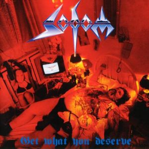 SODOM / ソドム / GET WHAT YOU DESERVE