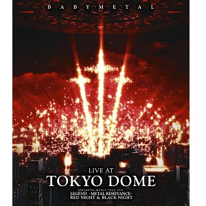 BABYMETAL / ベビーメタル / LIVE AT TOKYO DOME / ライヴ・アット・トウキョウ・ドーム<2ブルーレイ>