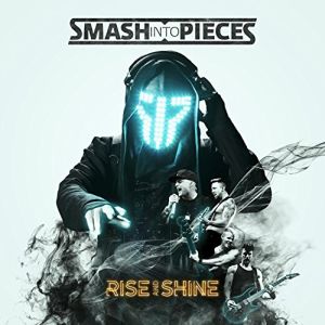 SMASH INTO PIECES / スマッシュ・イントゥ・ピーシズ / RISE AND SHINE