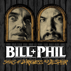 BILL+PHIL / SOUNDS OF DARKNESS AND DESPIRE<PAPER SLEEVE> 