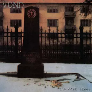 VOND / ヴォンド / THE DARK RIVER