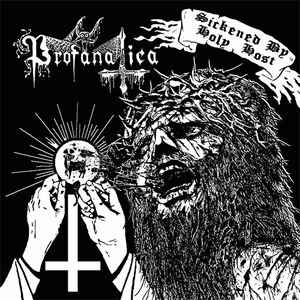 PROFANATICA / SICKENED BY HOLY HOST/THE GRAND MASTERS SESSION