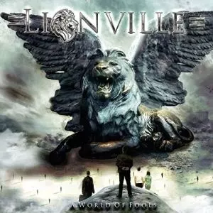 廃盤レア ライオンヴィル LIONVILLE 「ア・ワールド・オブ・フールズ」 A WORLD OF FOOLS/LIONVILLE/ライオンヴィル｜HARDROCK & HEAVYMETAL