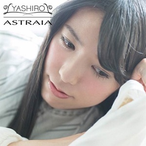 YASHIRO / Astraia / アストライアー