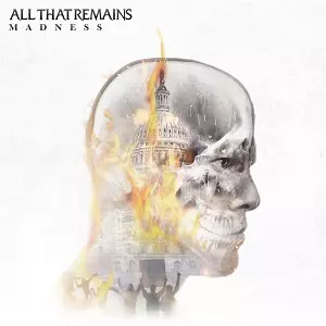 ALL THAT REMAINS / オール・ザット・リメインズ / MADNESS / マッドネス