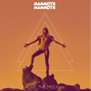 MAMMOTH MAMMOTH / マンモス・マンモス / MOUNT THE MOUNTAIN<DIGI>