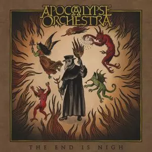 APOCALYPSE ORCHESTRA / THE END IS NIGH<DIGI>