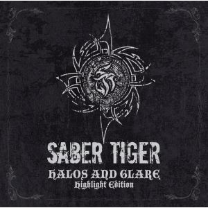 SABER TIGER / サーベル・タイガー / HALOS AND GLARE - Highlight Edition / ヘイローズ・アンド・グレア <ハイライト・エディション>(1CD / 直輸入盤国内仕様 / 帯/英文ライナー対訳付)