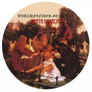 WITCHFINDER GENERAL / ウィッチファインダー・ジェネラル / DEATH PENALTY<PICTURE VINYL>